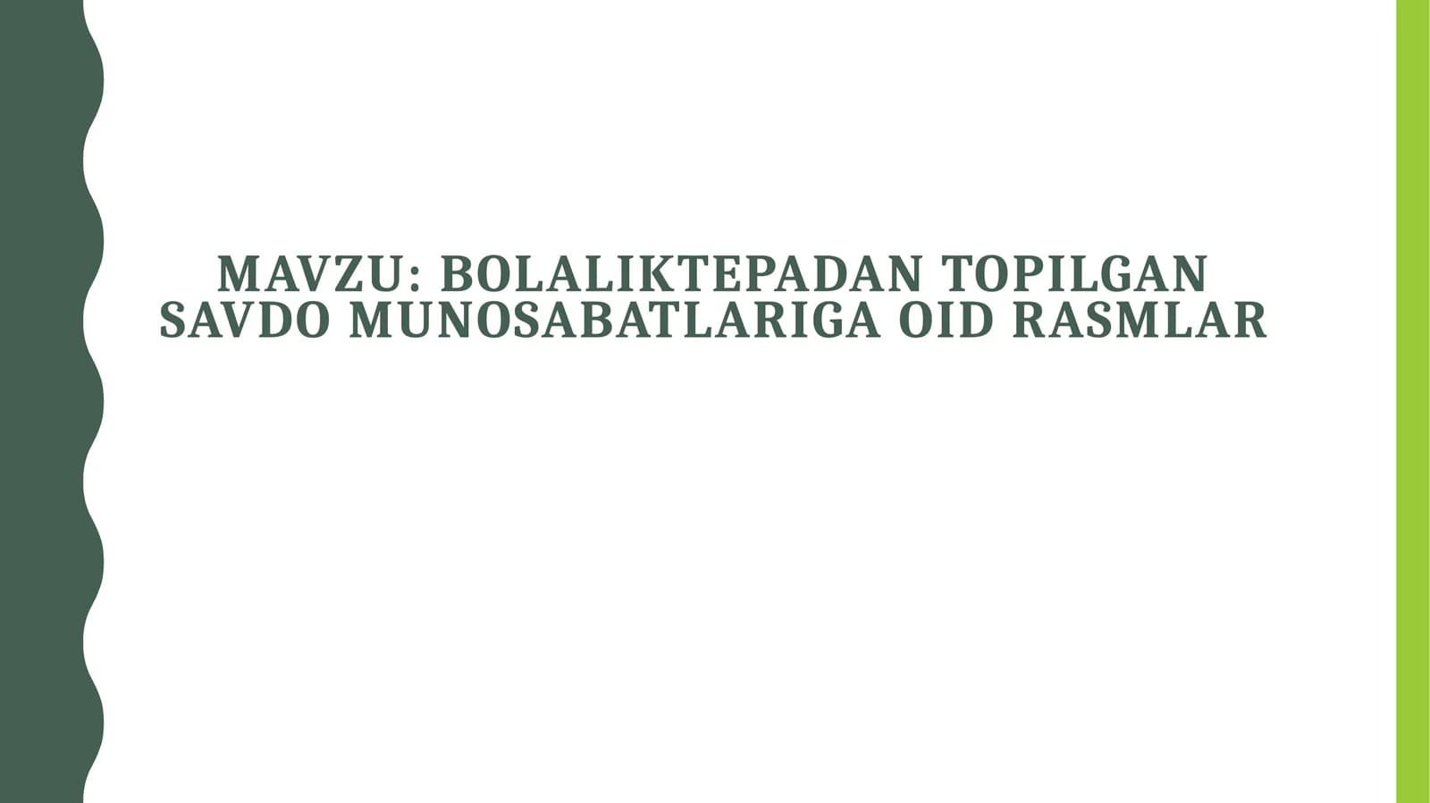 Bolaliktepadan topilgan savdo munosabatlariga oid rasmlar