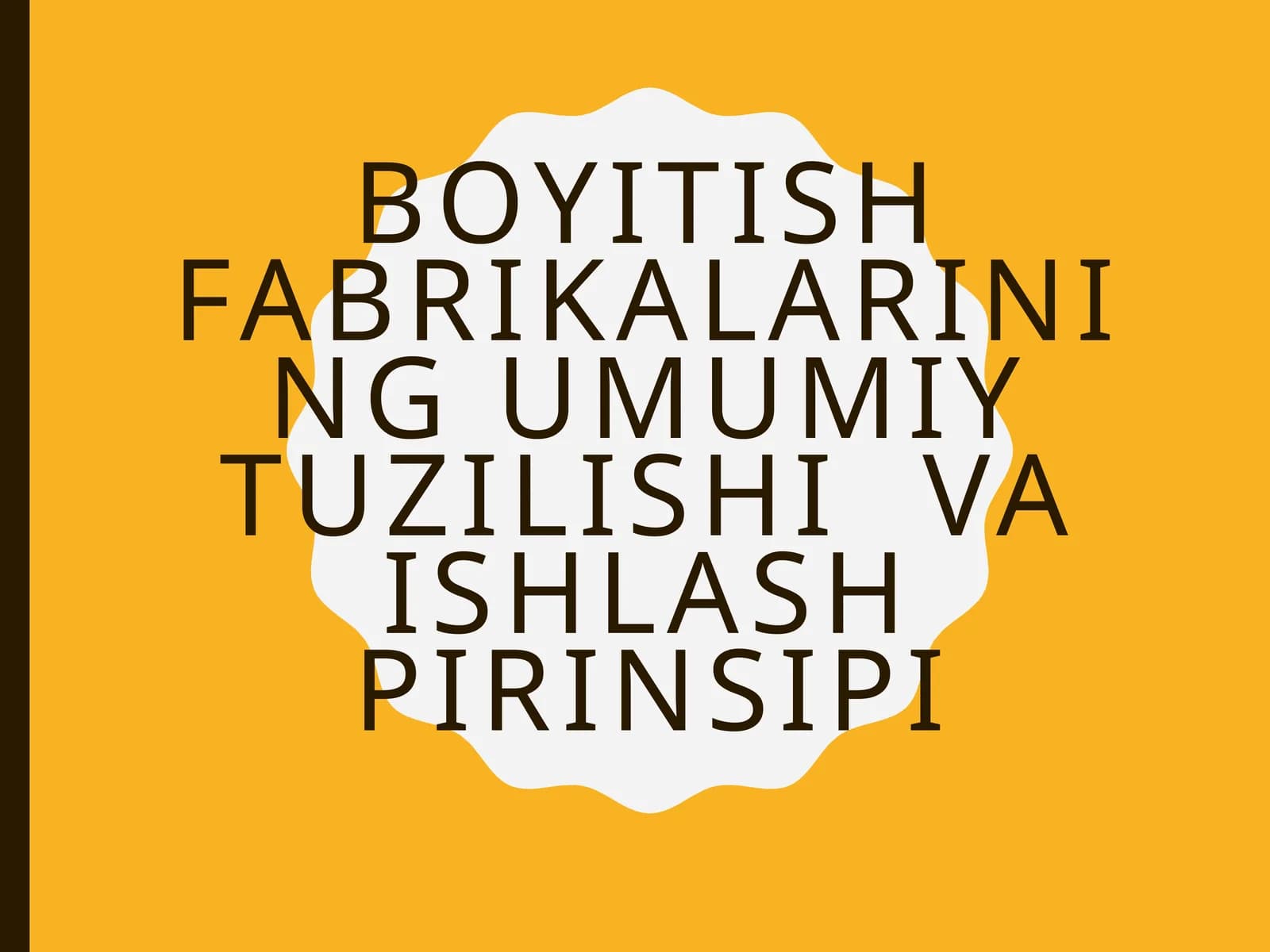 Boyitishfabrikalarining umumiy tuzilishi va ishlash prinsipi