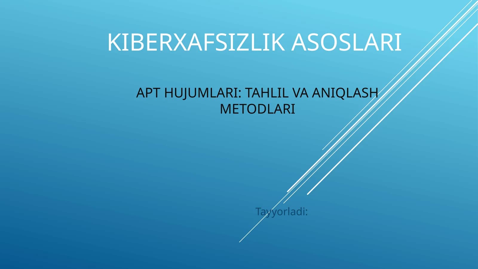 Kiberxafsizlik asoslari APT hujumlari: Tahlil va Aniqlash Metodlari