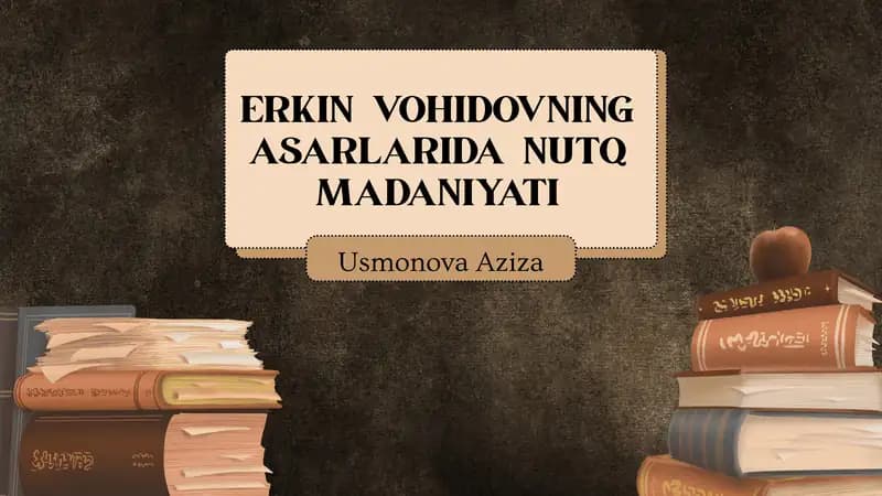 Erkin Vohidovning asarlarida nutq madaniyati