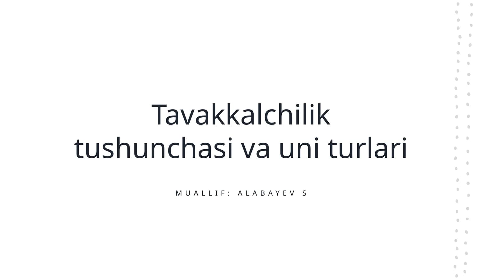 Tavakkalchilik tushunchasi va uni turlari
