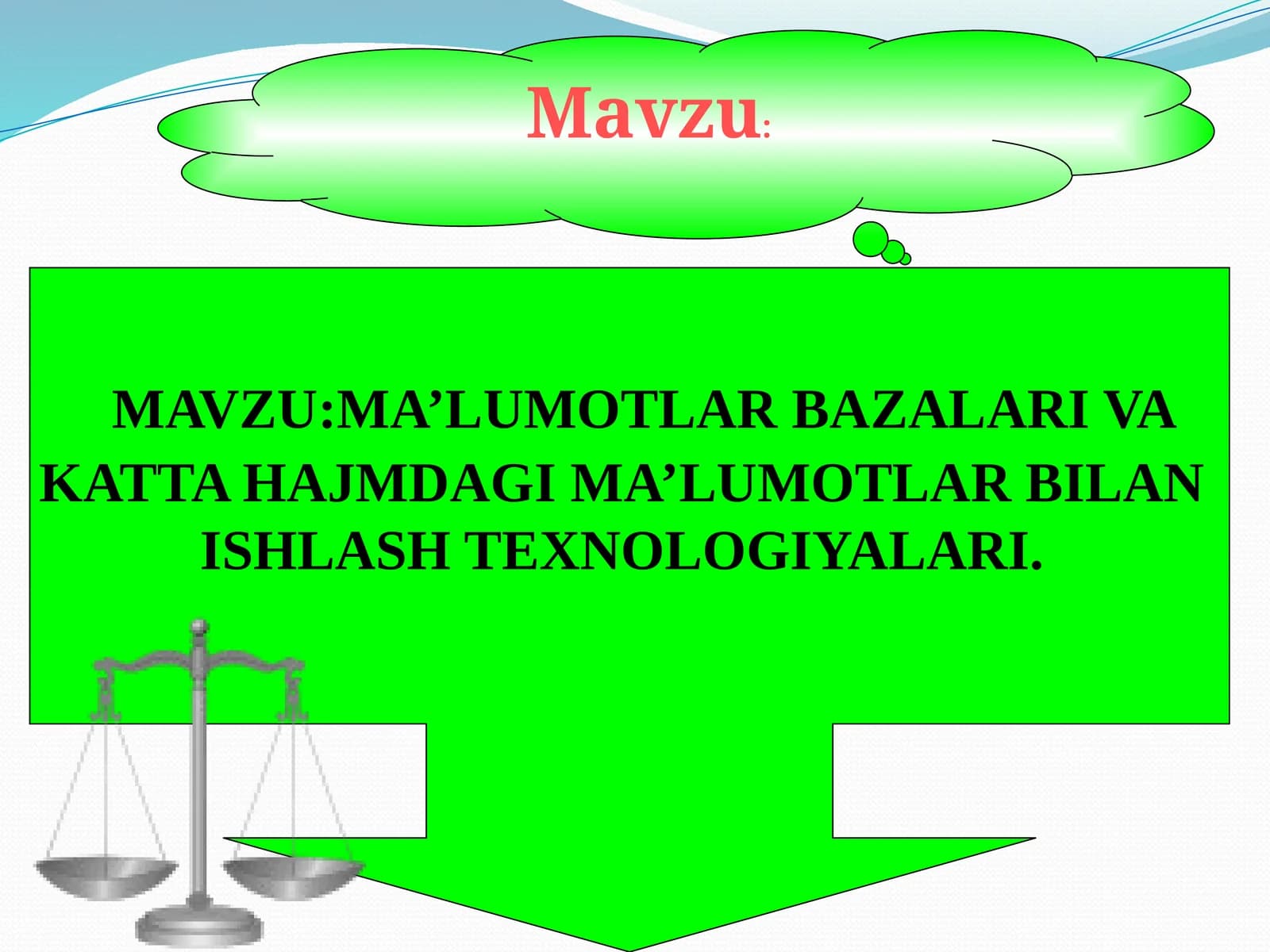 MA’LUMOTLAR BAZALARI VA KATTA HAJMDAGI MA’LUMOTLAR BILAN ISHLASH TEXNOLOGIYALARI