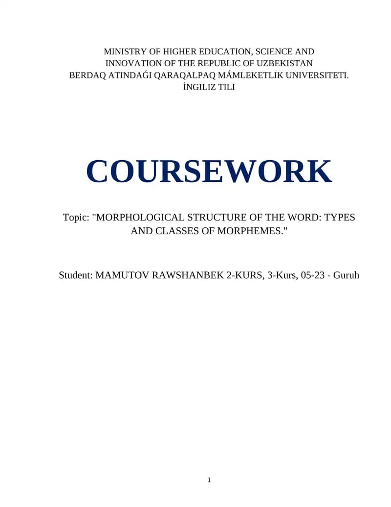 "MORPHOLOGICAL STRUCTURE OF THE WORD: TYPES AND CLASSES OF MORPHEMES"