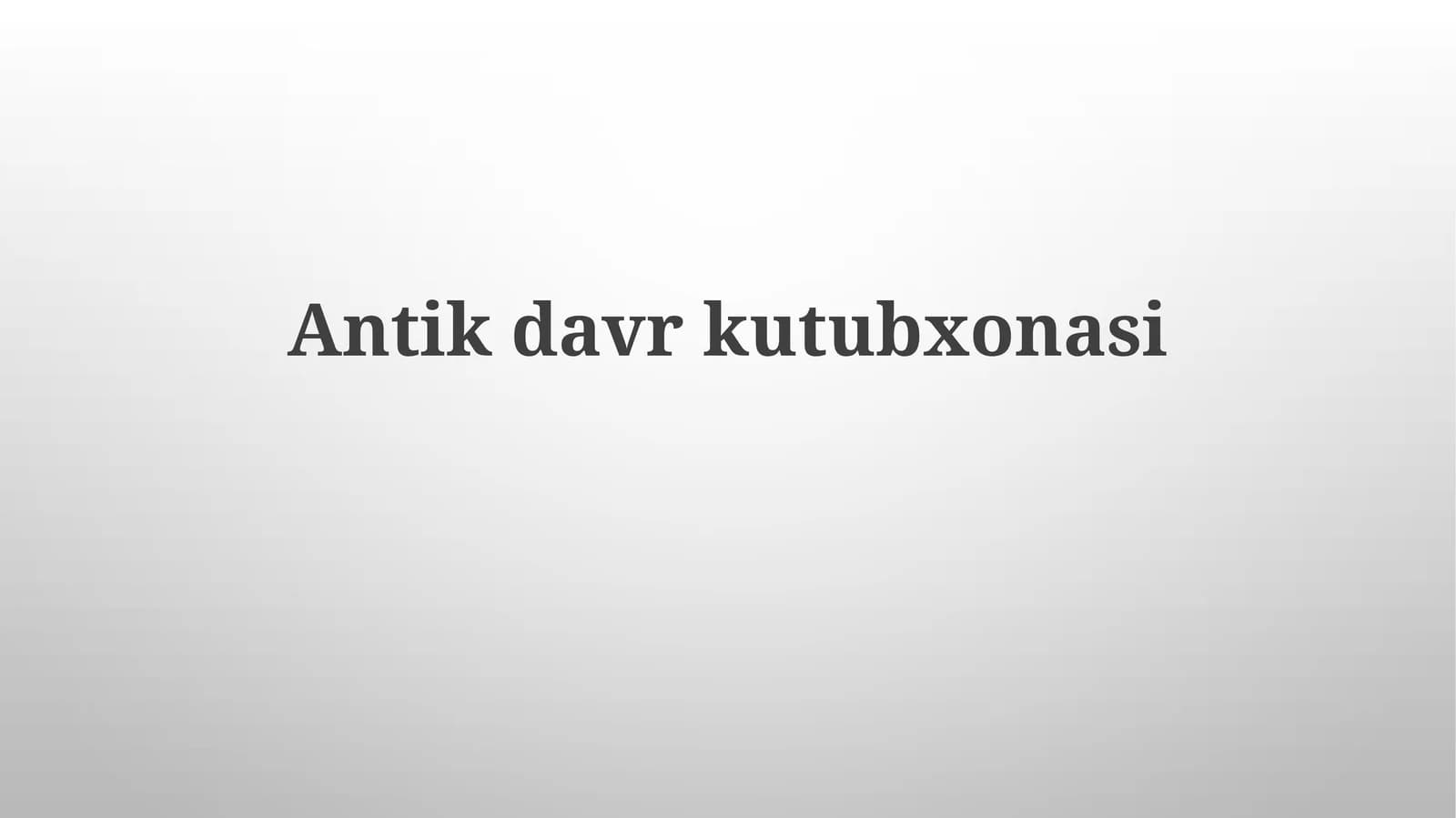 Antikdavrkutubxonasi