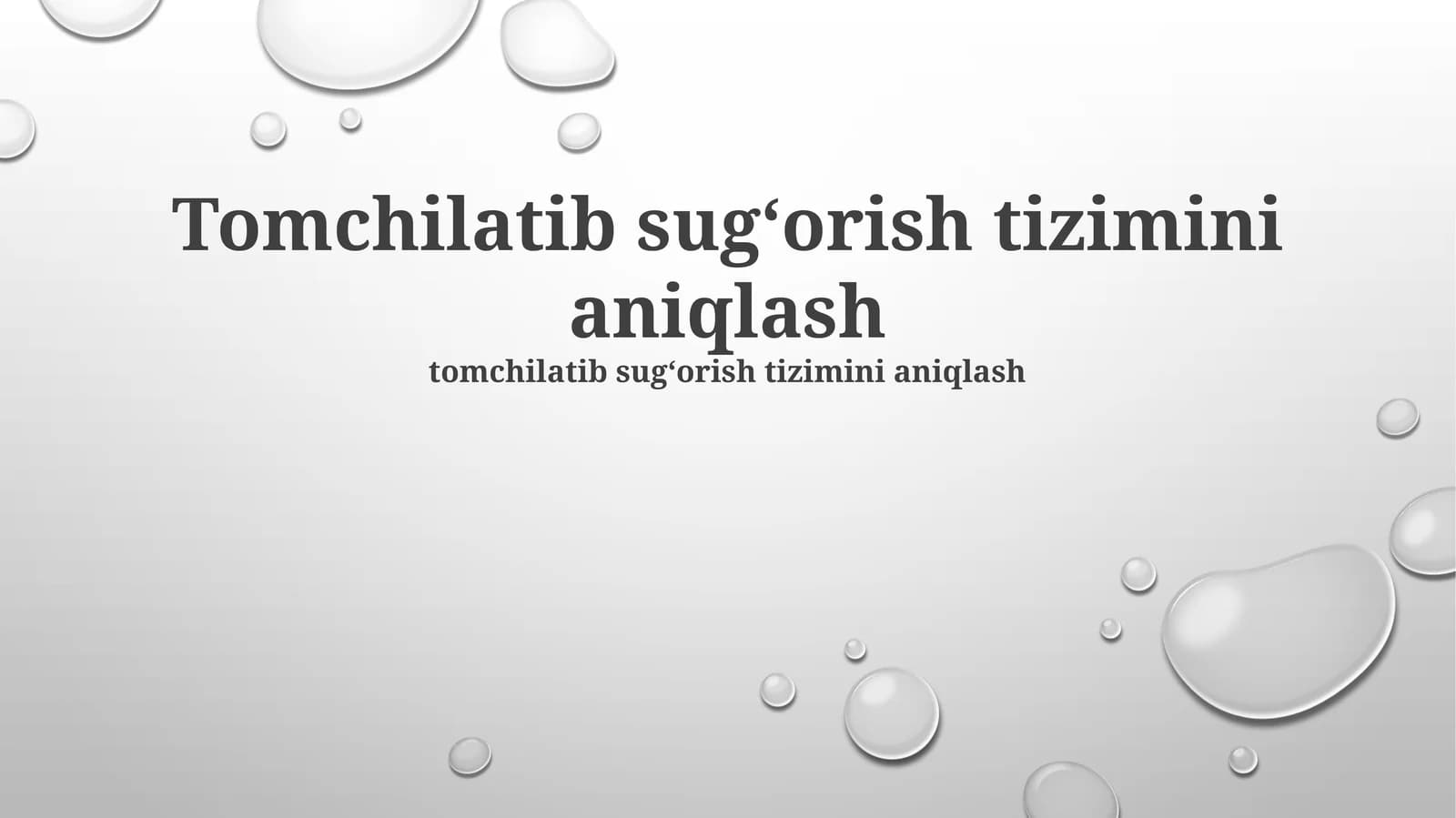Tomchilatib sugʻorish tizimini aniqlash