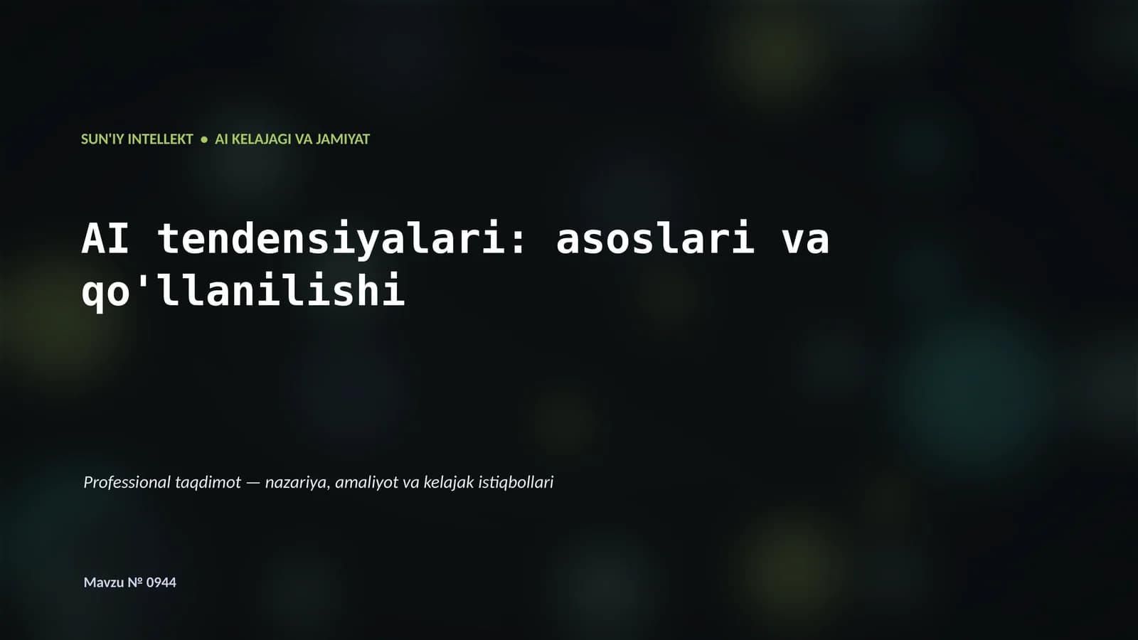 SUN'IY INTELLEKT • AI KELAJAGI VA JAMIYAT
