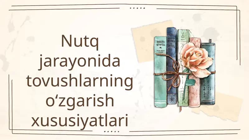 Nutq jarayonida tovushlarning o‘zgarish xususiyatlari