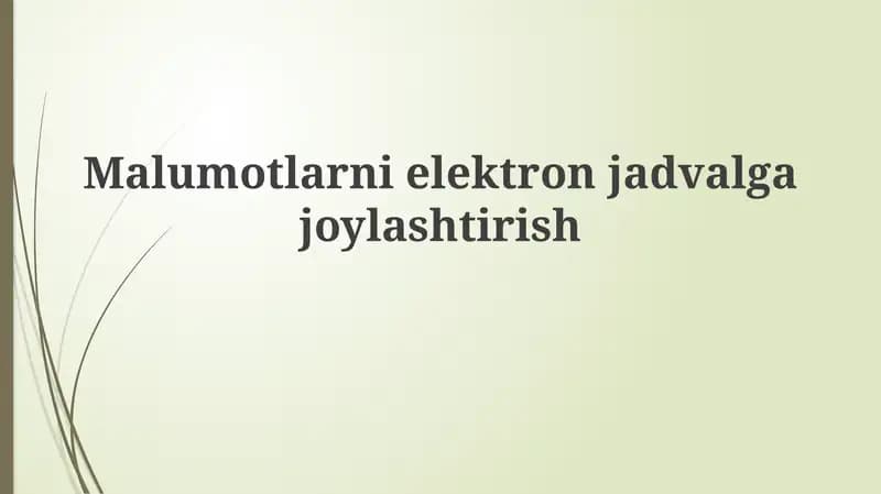 Malumotlarni elektron jadvalga joylashtirish