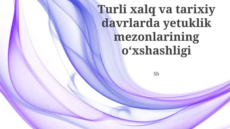 Turli xalq va tarixiy davrlarda yetuklik mezonlarining oʻxshashligi