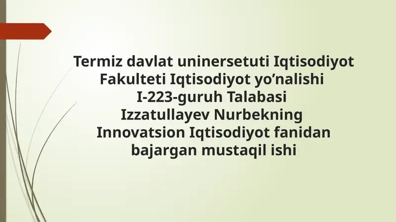 Innovatsion iqtisodiyot fanidan bajarilgan mustaqil ishi