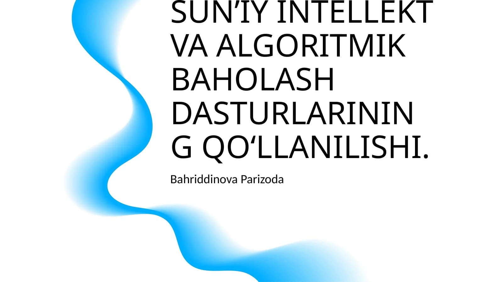 BAHOLASH FAOLIYATIDA SUN’IY INTELLEKT VA ALGORITMIK BAHOLASH DASTURLARINING QO‘LLANILISHI