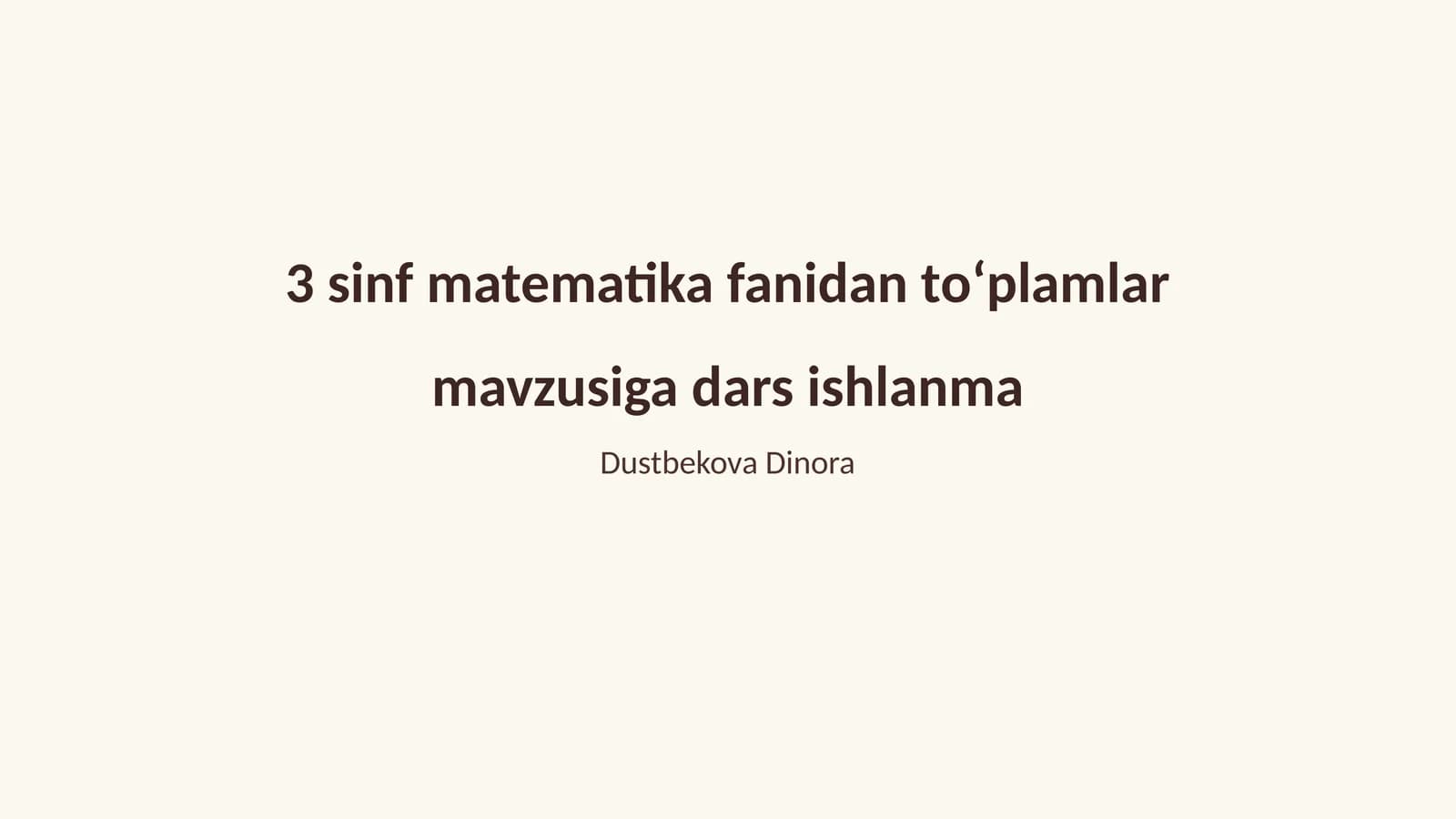 3 sinf matematika fanidan toʻplamlar mavzusiga dars ishlanma