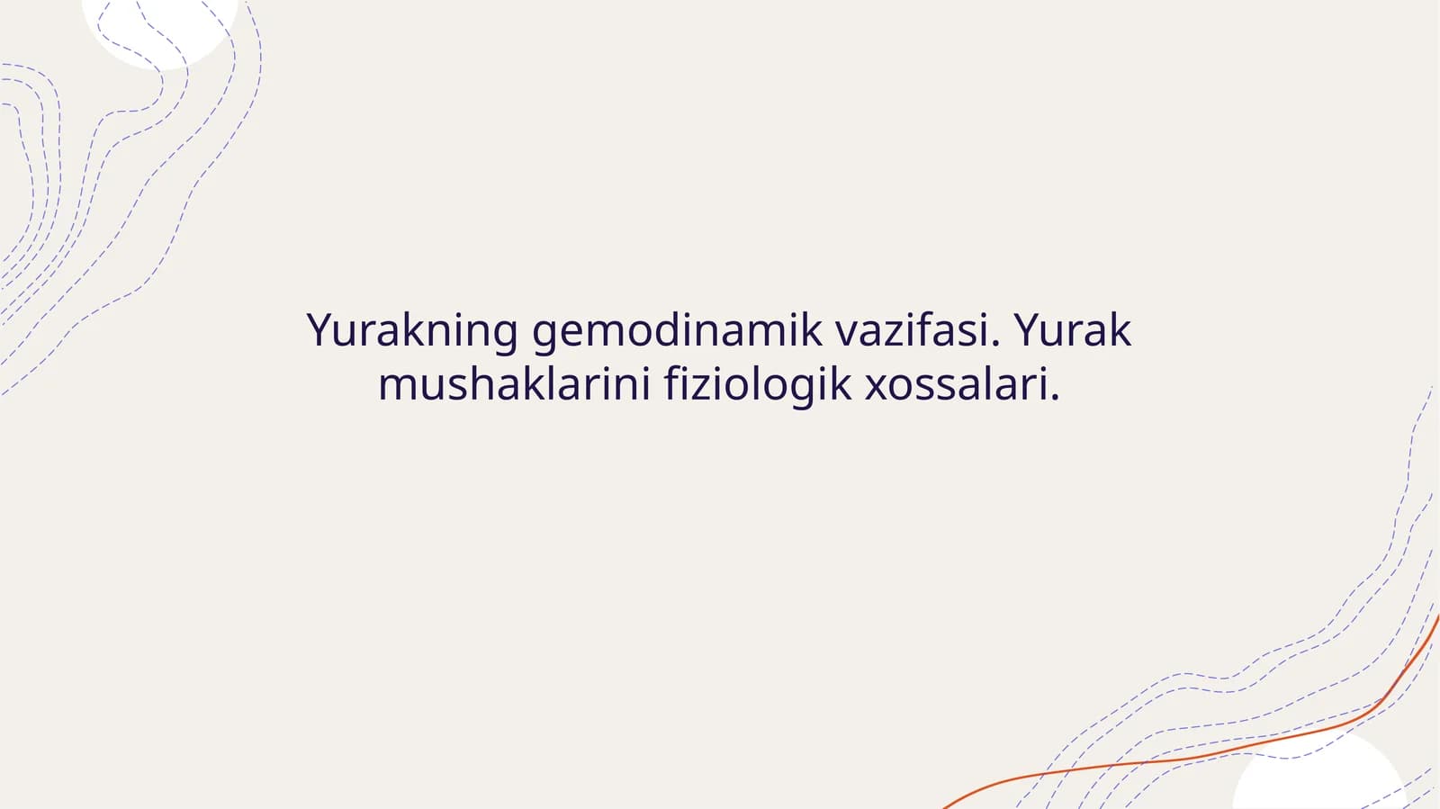 Yurakning gemodinamik vazifasi. Yurak mushaklarini fiziologik xossalari
