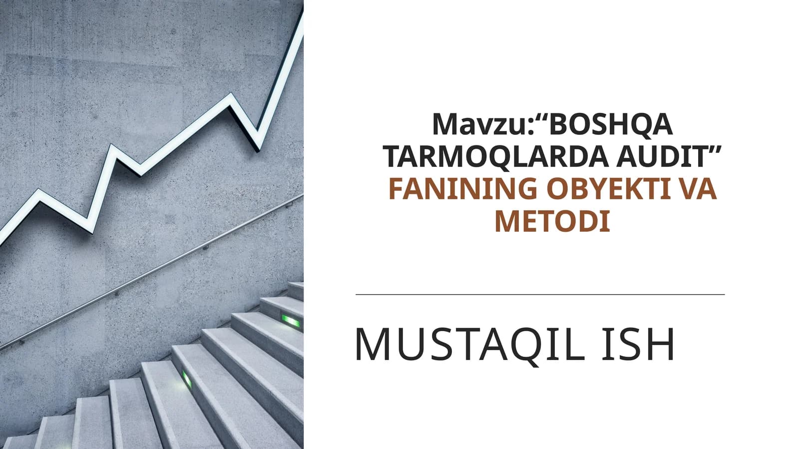 “BOSHQA TARMOQLARDA AUDIT” FANINING OBYEKTI VA METODI