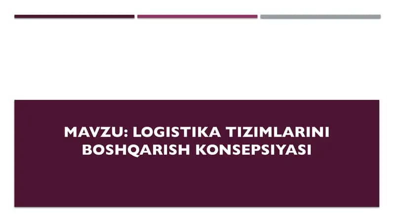 Logistika tizimlarini boshqarish konsepsiyasi