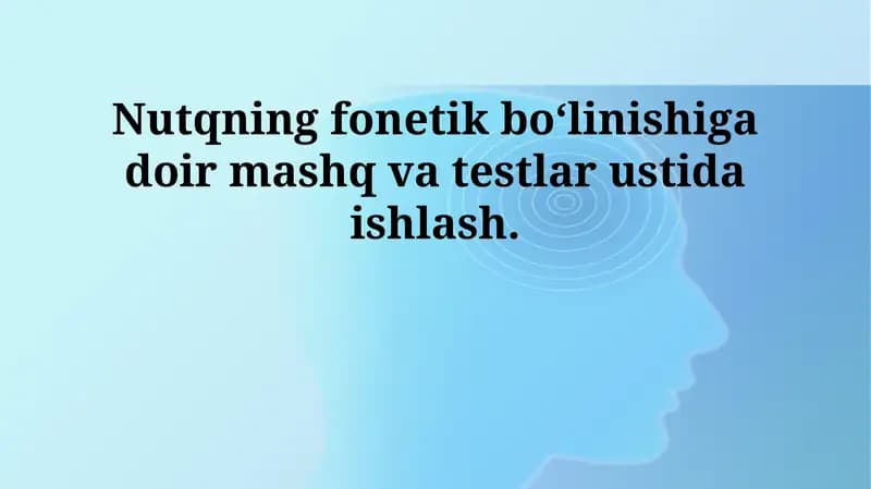 Nutqning fonetik bo'linishi mashqlari