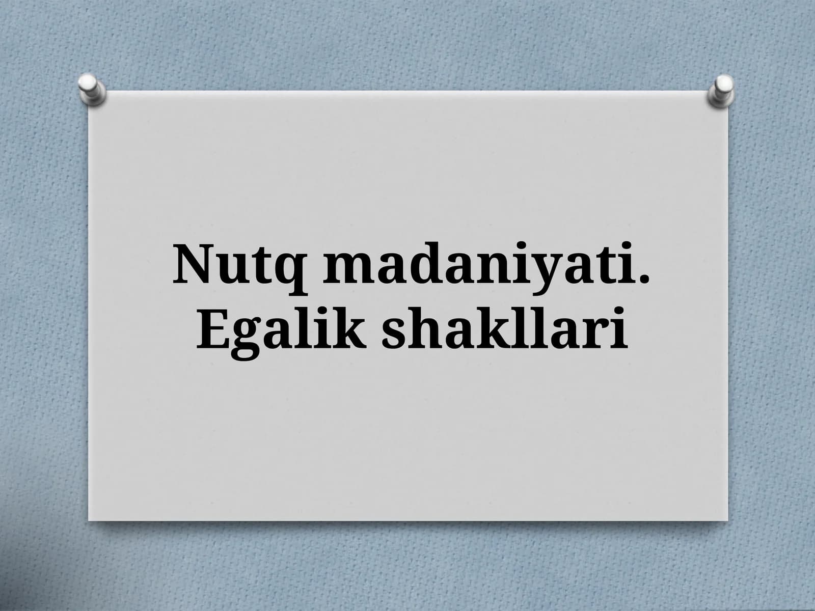 Nutq madaniyatining egalik shakllari