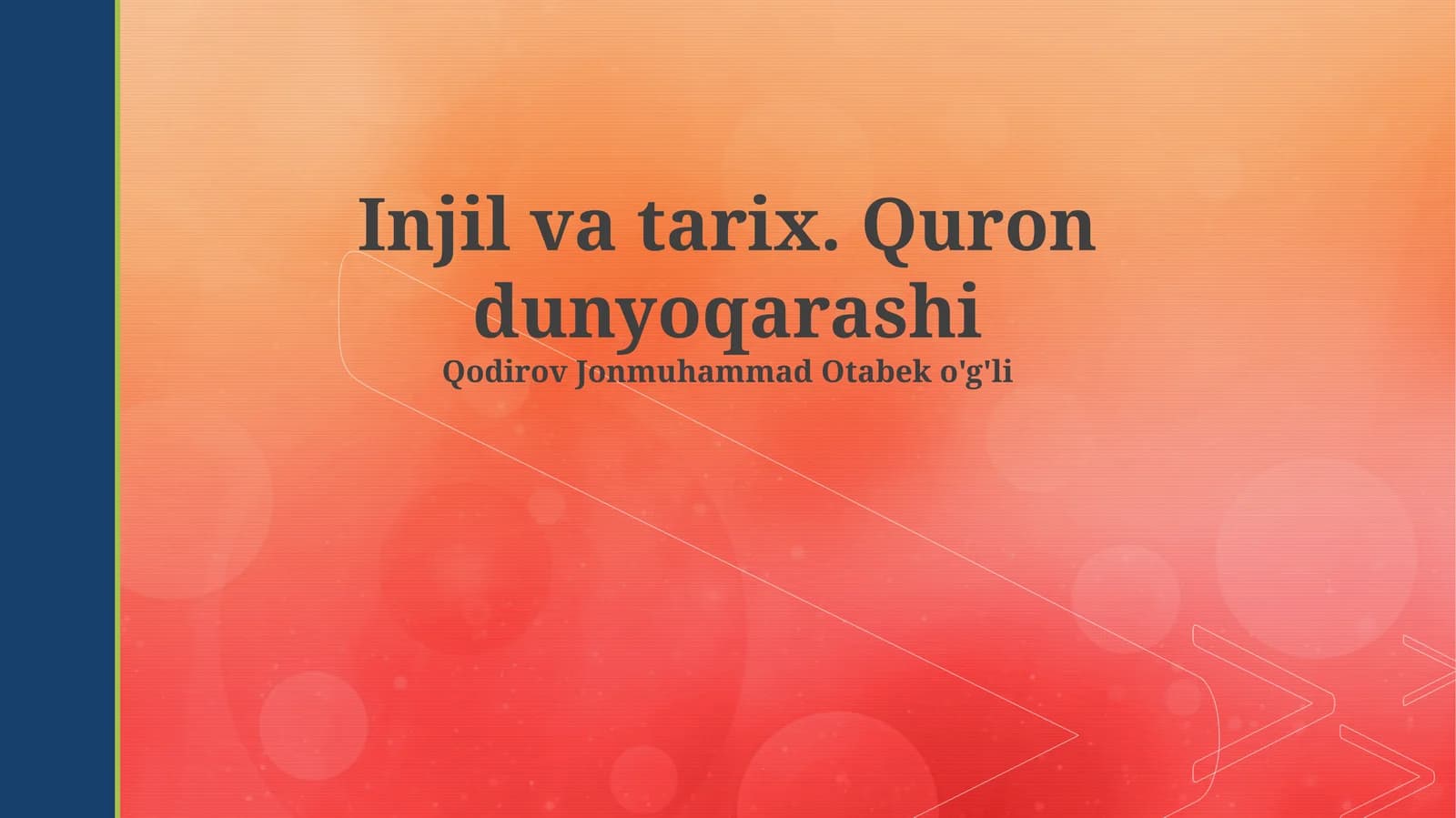 Injil va tarix. Quron dunyoqarashi