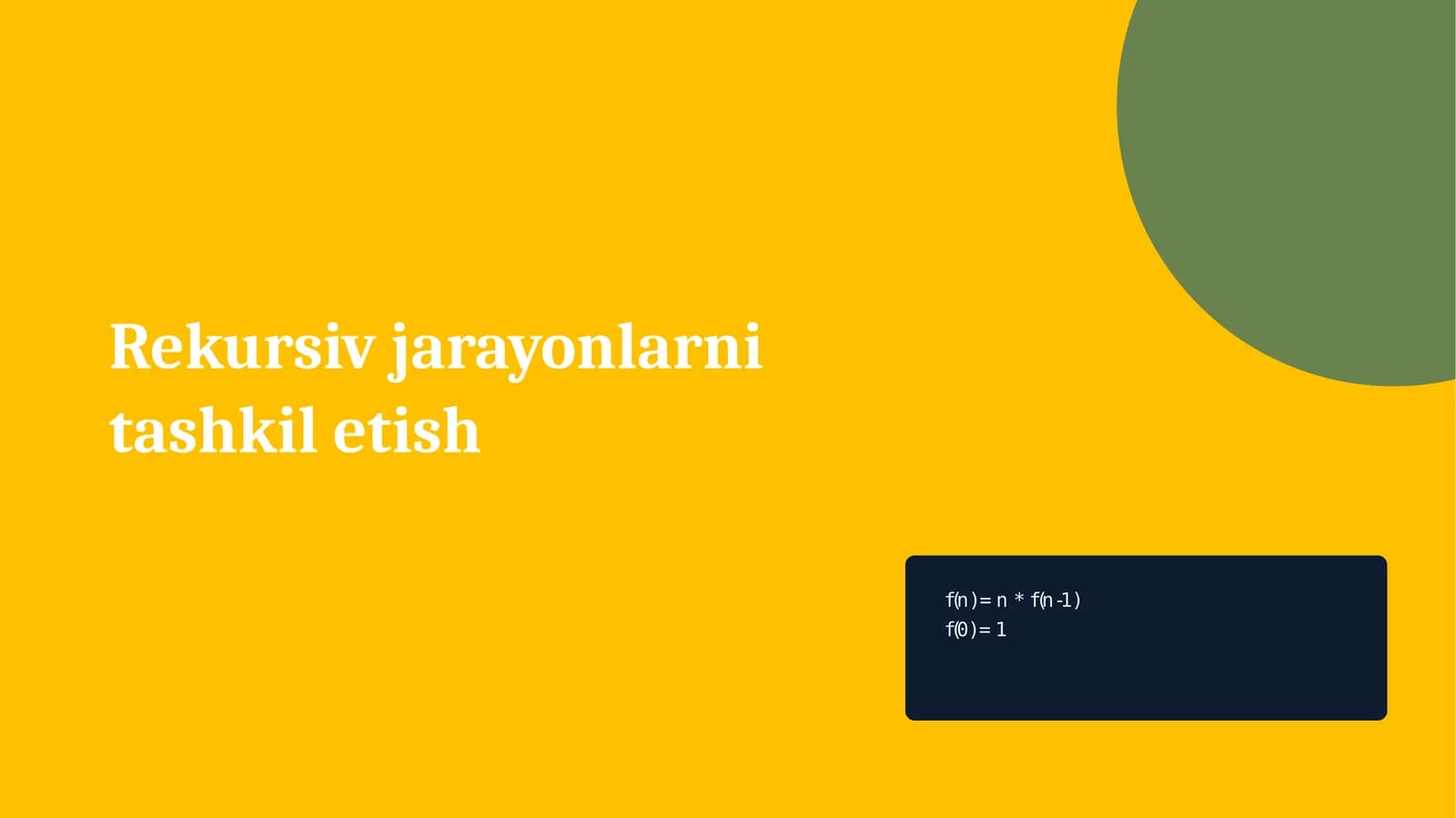 Rekursiv jarayonlarni tashkil etish