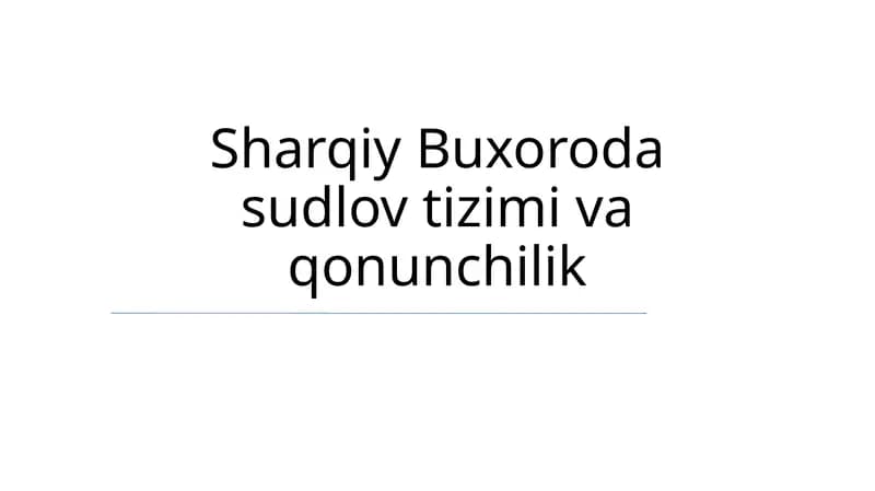Sharqiy Buxoroda sudlov tizimi va qonunchilik