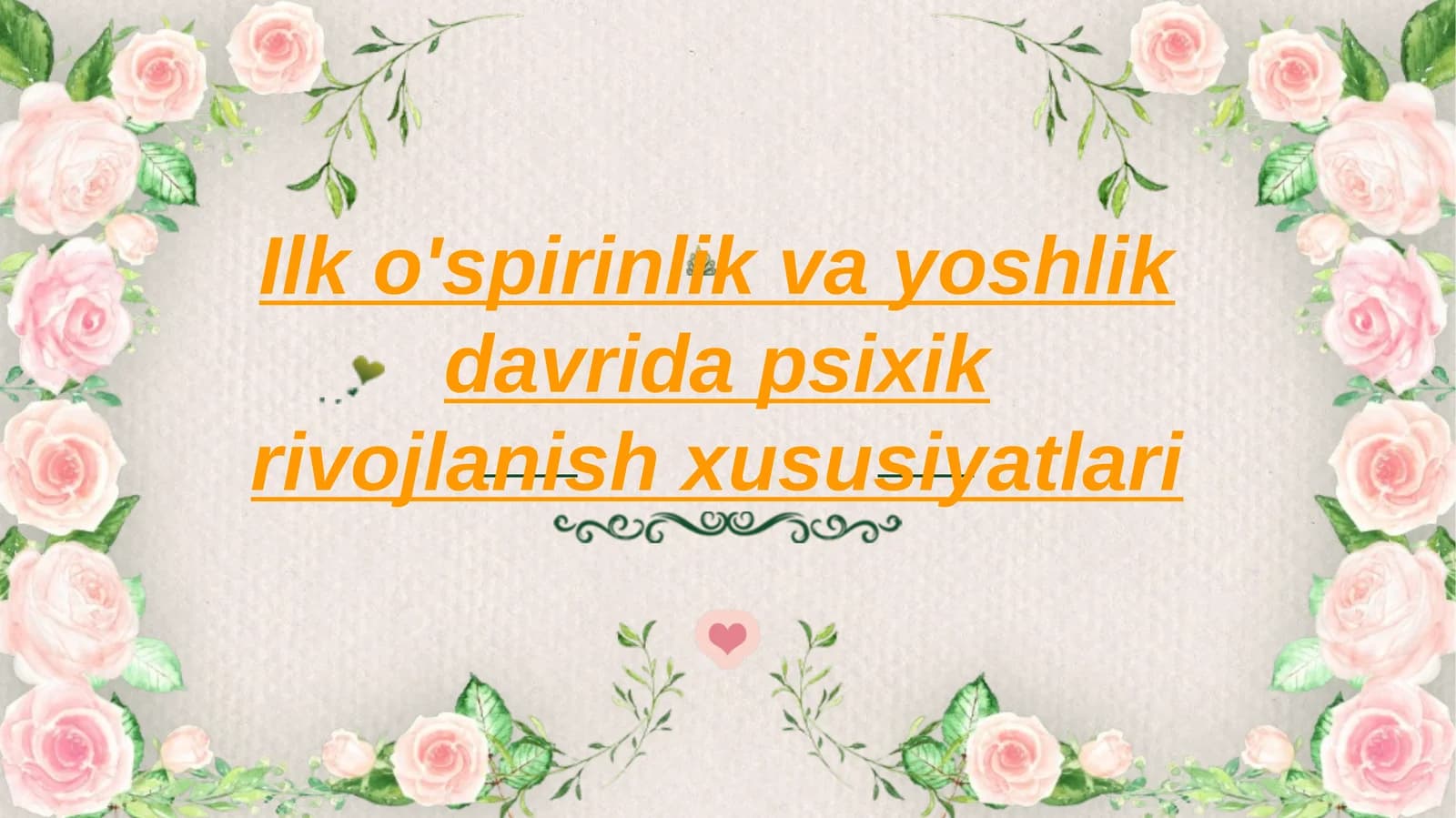 Ilk o'spirinlik va yoshlik davrida psixik rivojlanish xususiyatlari