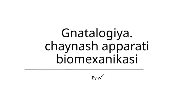 Gnatalogiya. chaynash apparati biomexanikasi