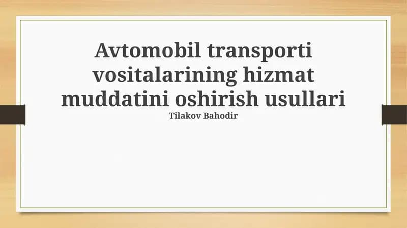 Avtomobil transporti vositalarining hizmat muddatini oshirish usullari