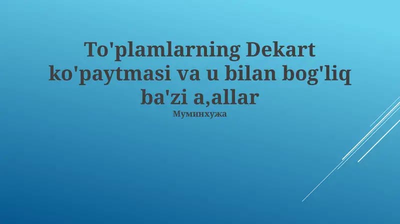 Dekart Ko'paytmasi va u bilan bog'liq ba'zi a,allar