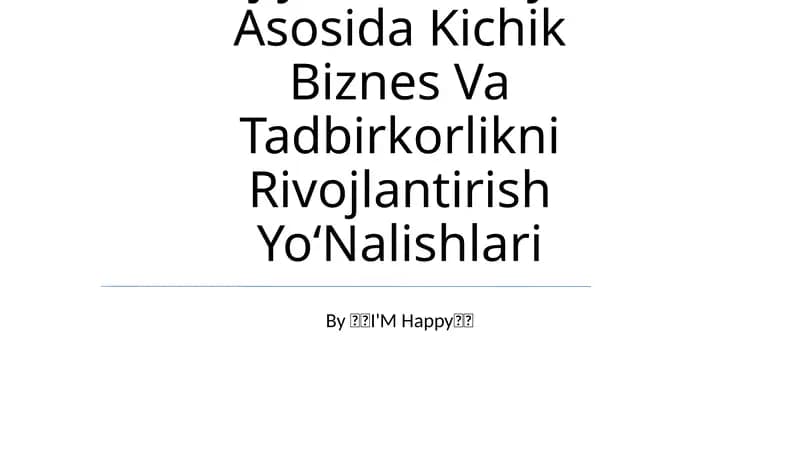 Xorijiy Investitsiyalar Asosida Kichik Biznes Va Tadbirkorlikni Rivojlantirish Yo‘Nalishlari