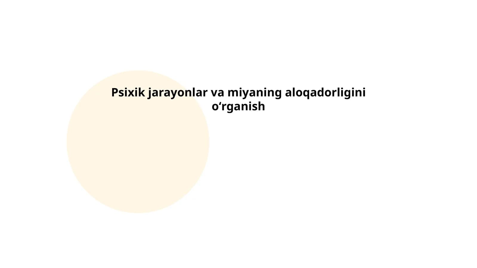 Psixik jarayonlar va miyaning aloqadorligini oʻrganish