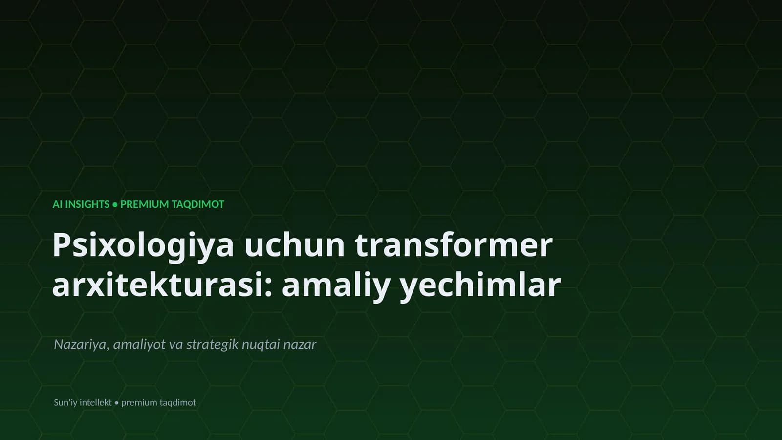 Psixologiya uchun transformer arxitekturasi: amaliy yechimlar