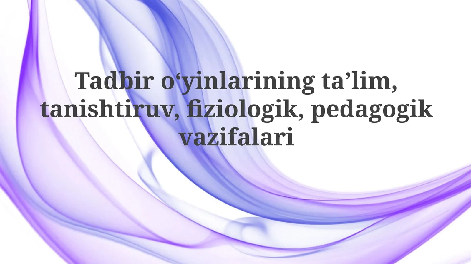 Ochiq havoda oʻyinlarning taʼlimi, tanishtiruv, fiziologik, pedagogik vazifalari