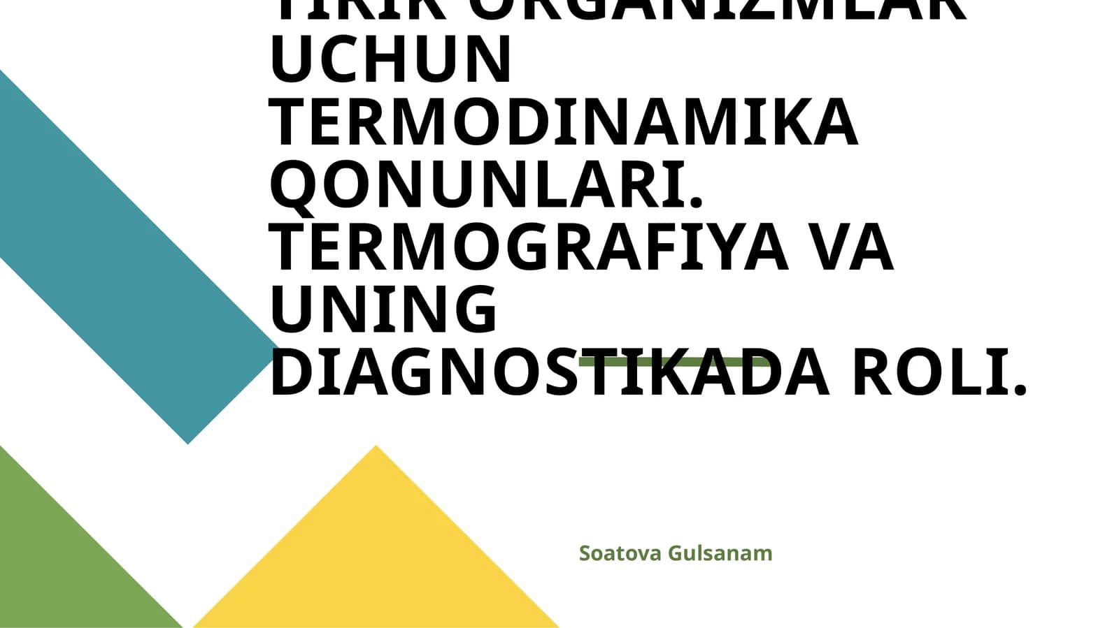TIRIK ORGANIZMLAR UCHUN TERMODINAMIKA QONUNLARI. TERMOGRAFIYA VA UNING DIAGNOSTIKADA ROLI