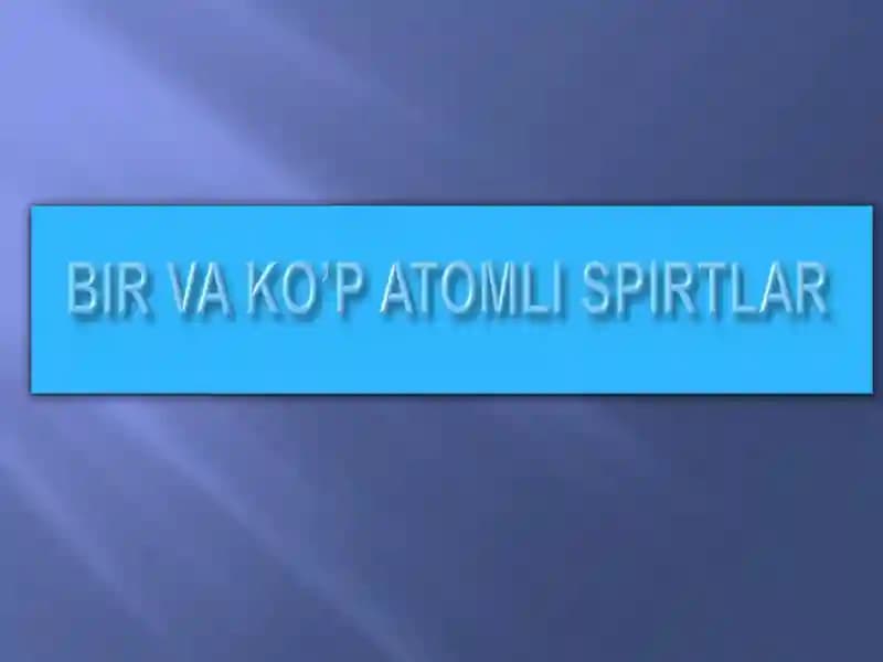 SPIRTLARNING NOMLANISHI VA IZOMERIYASI