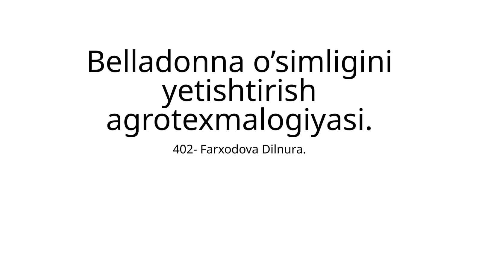 Belladonna o’simligini yetishtirish agrotexmalogiyasi