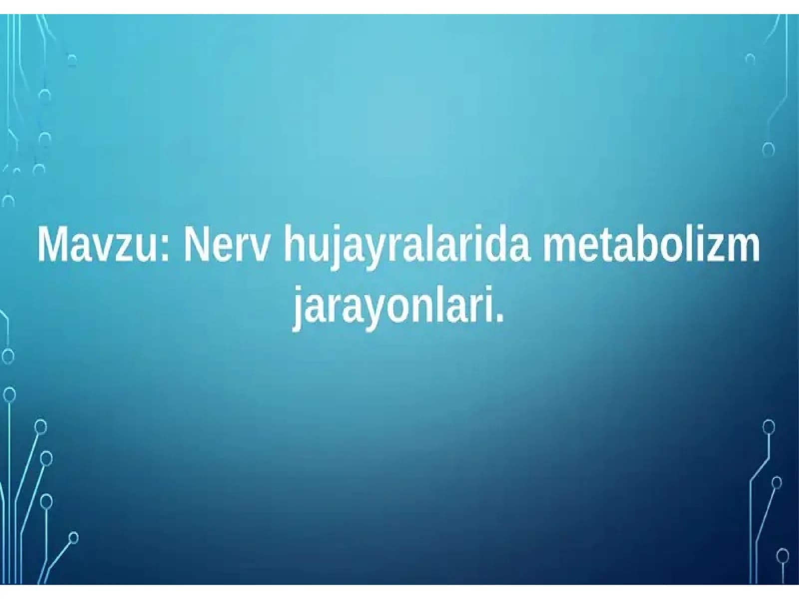 Nerv hujayralarida metabolizm jarayonlari