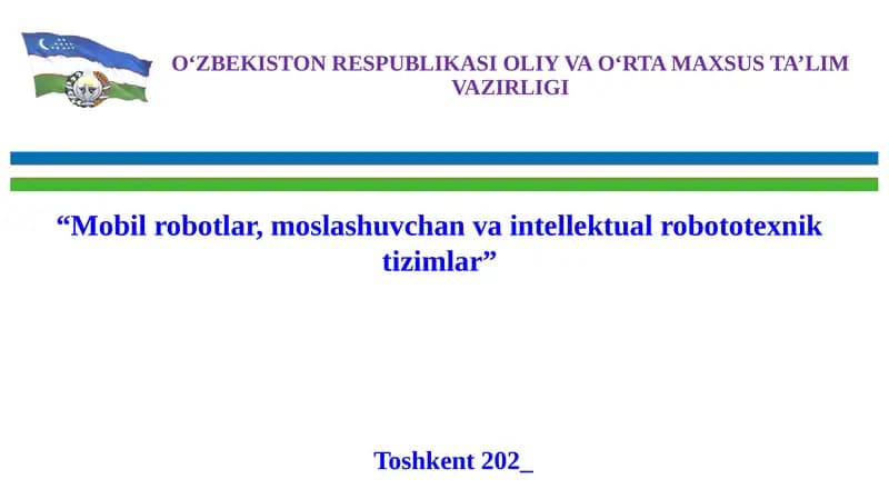 Mobil robotlar, moslashuvchan va intellektual robototexnik tizimlar