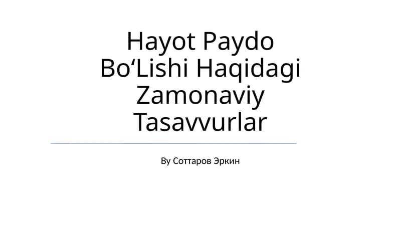 Hayot Paydo BoʻLishi Haqidagi Zamonaviy Tasavvurlar