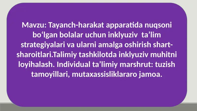 Tayanch-harakat apparatida nuqsoni bo‘lgan bolalar uchun inklyuziv ta’lim strategiyalari vaularniamalga oshirish shart-sharoitlari