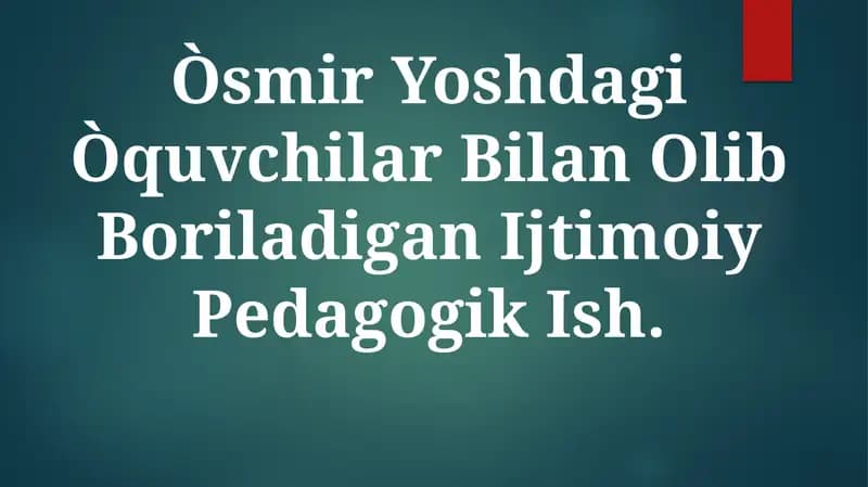 Òsmir Yoshdagi Òquvchilar Bilan Olib Boriladigan Ijtimoiy Pedagogik Ish