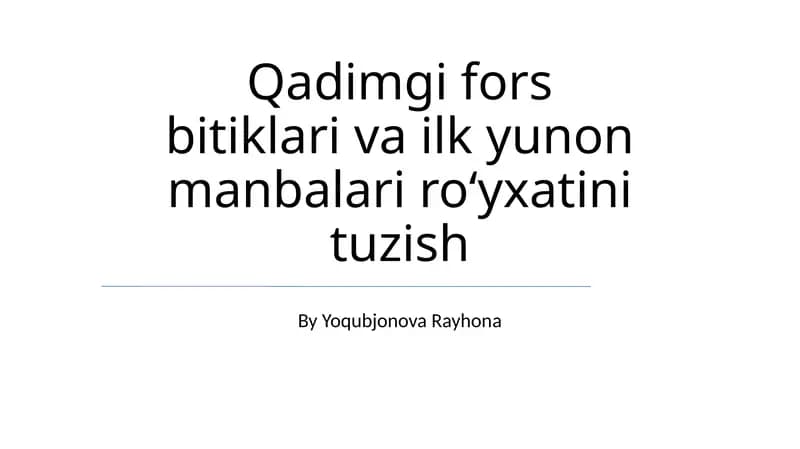 Qadimgi fors bitiklari va ilk yunon manbalari roʻyxatini tuzish
