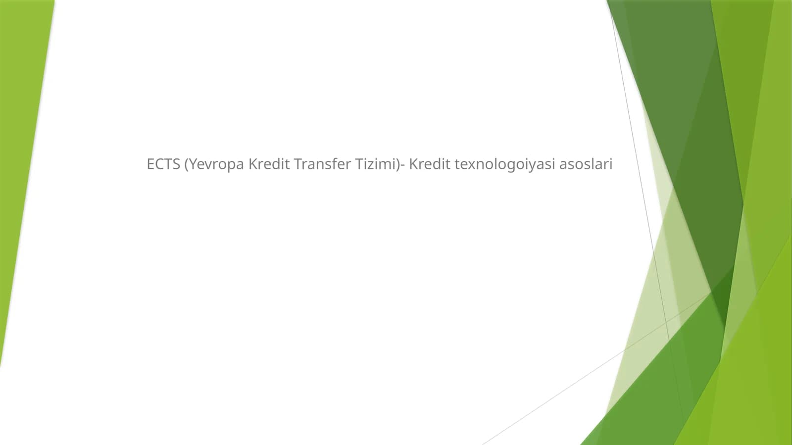 ECTS (YevropaKreditTransfer Tizimi)-Kredittexnologoiyasiasoslari