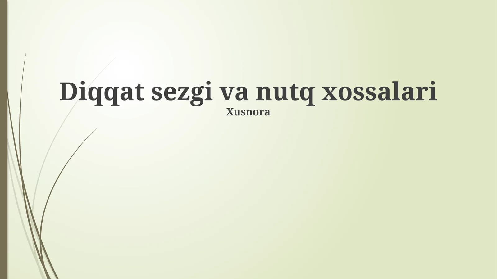 Diqqat sezgi va nutq xossalari