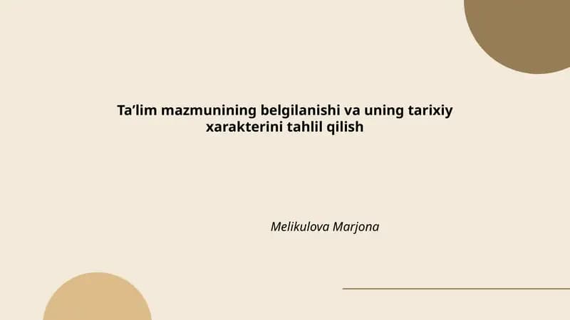 Taʼlim mazmunining belgilanishi va uning tarixiy xarakterini tahlil qilish