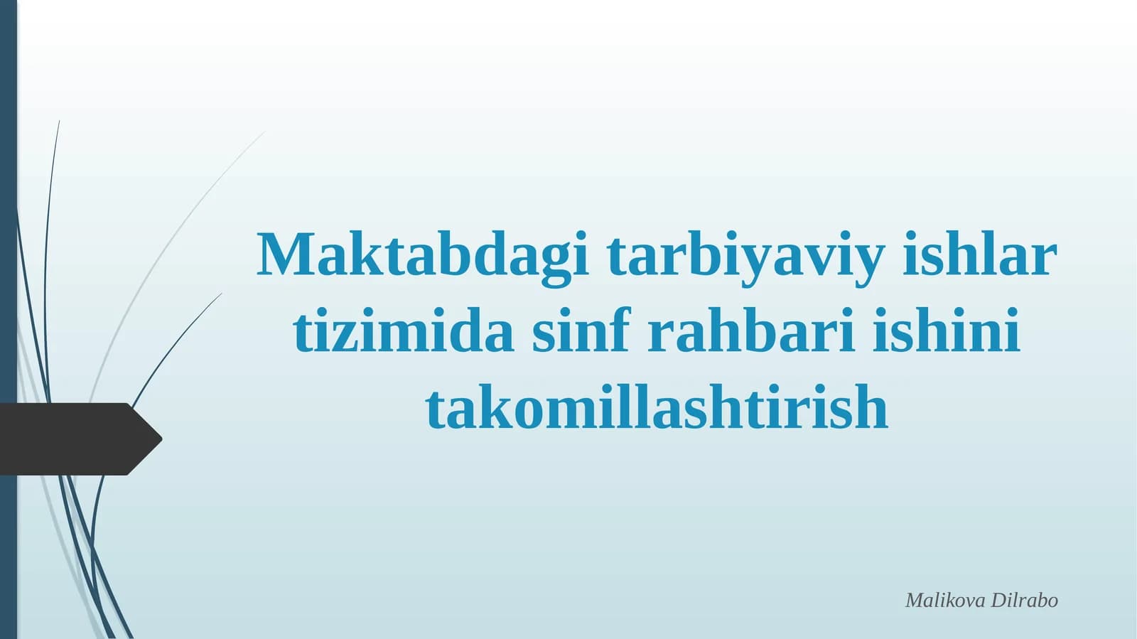 Maktabdagi tarbiyaviy ishlar tizimida sinf rahbari ishini takomillashtirish