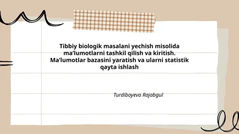 Tibbiy biologik masalani yechish misolida maʼlumotlarni tashkil qilish va kiritish