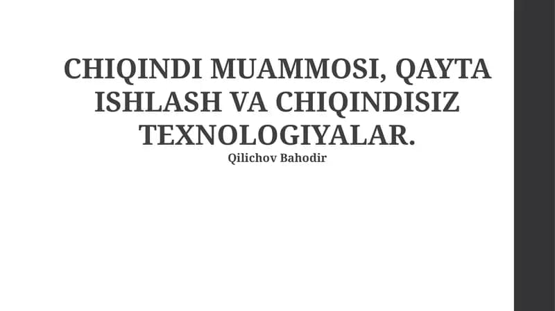 Qayta Ishlash va Chiqindisiz Texnologiyalar: Istiqbollar va Imkoniyatlar