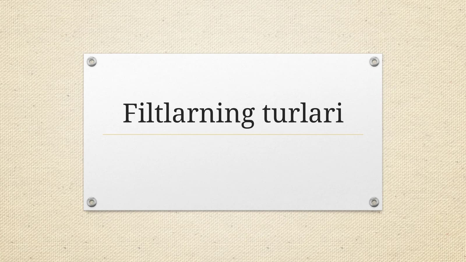 Filtlarning turlari