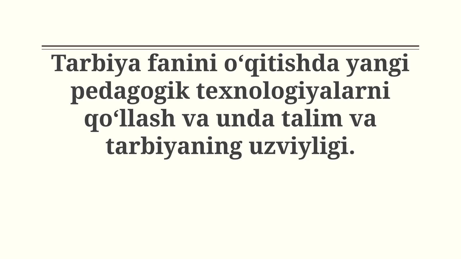 Tarbiya fanida yangi pedagogik texnologiyalar