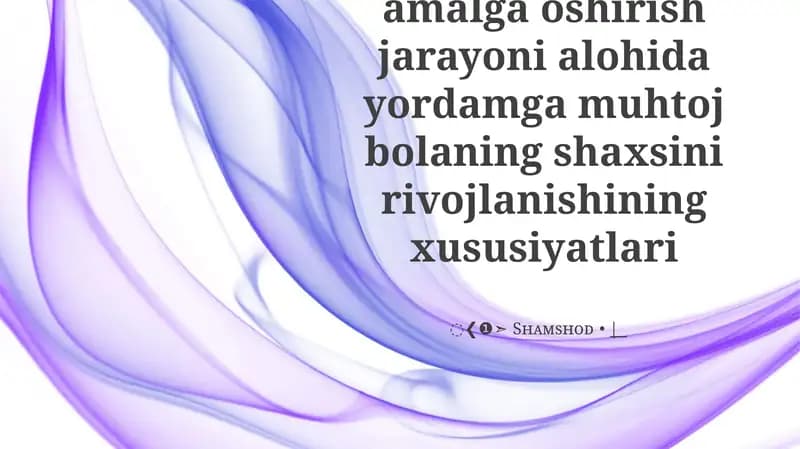 Inklyuziv ta'limni amalga oshirish jarayoni alohida yordamga muhtoj bolaning shaxsini rivojlanishining xususiyatlari